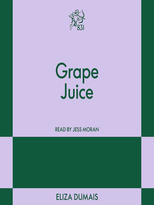 Title details for Grape Juice by Eliza Dumais - Wait list